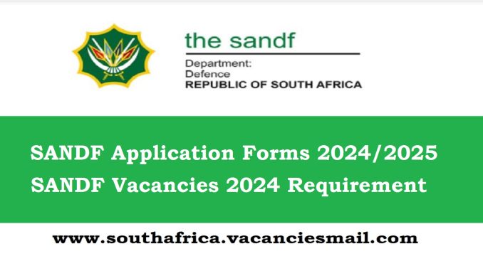 SANDF Vacancies 2024 Requirement Application Form