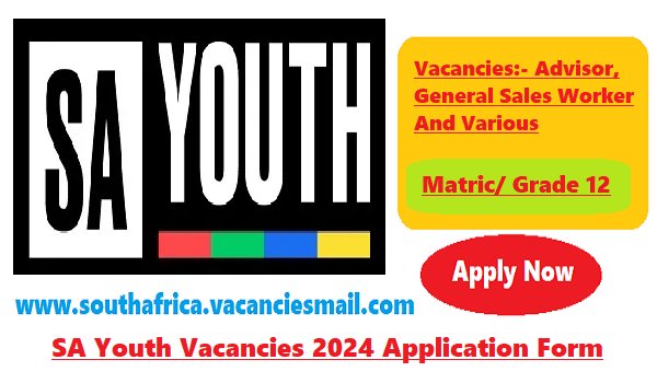 SA Youth Vacancies 2024 Requirement, Application Form @www.sayouth.mobi ...