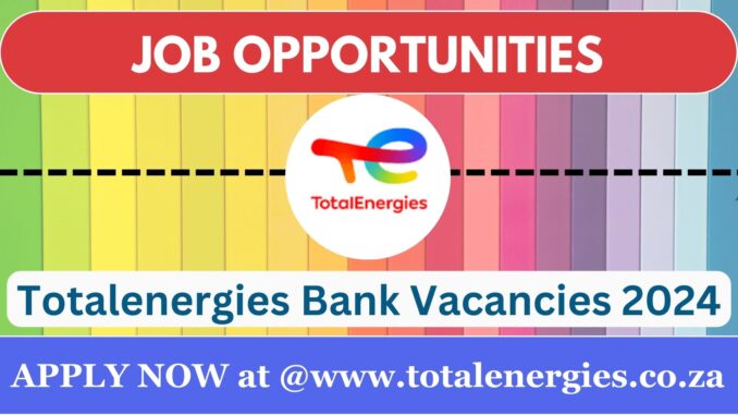 Totalenergies Vacancies 2024