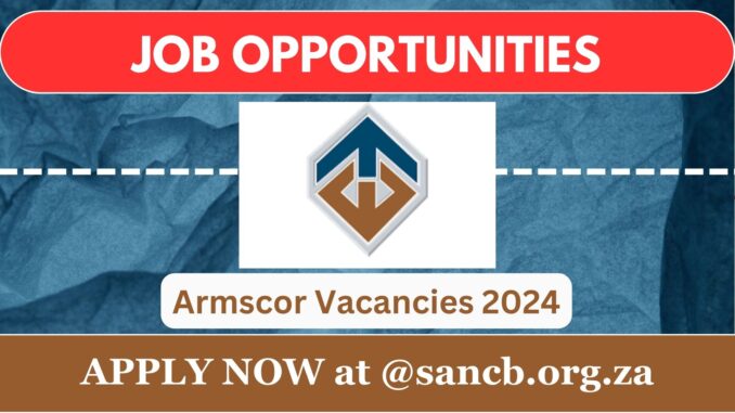 Armscor Vacancies 2024