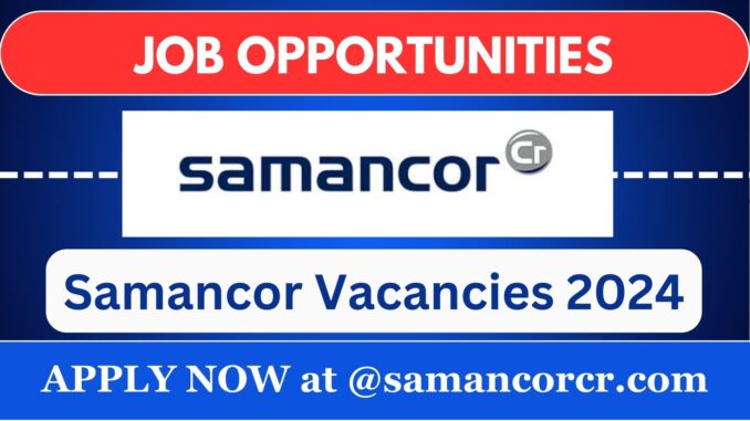 Samancor Vacancies 2024