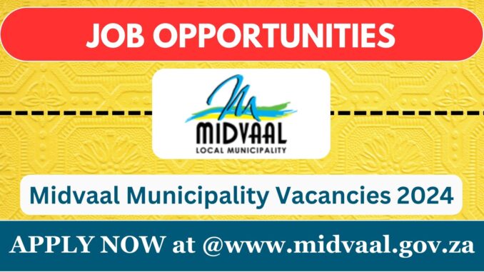 Midvaal Municipality Vacancies 2024