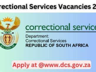 Correctional Services Vacancies 2024: Apply Grades 10, Grade 12 & Matric Job Opportunities at @www.dcs.gov.za
